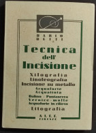 Tecnica Dell'Incisione - D. Bietti - Ed. ALEF - 1950 - Arts, Antiquités