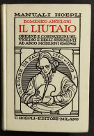 Il Liutaio - D. Angeloni - Ed. Hoepli - 1923 - Manuali Per Collezionisti