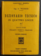 Dizionario Tecnico In Quattro Lingue IV - E. Webber - Ed. Hoepli - 1917 - Handleiding Voor Verzamelaars