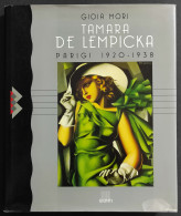 Tamara De Lempicka - Parigi 1920-1938 - G. Mori - Ed. Giunti - 1995 - Arts, Antiquity