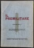 Il Premilitare - 1932 - Ist. Grafico Bertello - Other & Unclassified