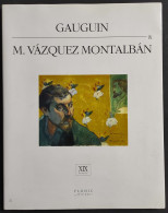 Gauguin &  M. Vazquez Montalban - H. Lyria - Ed. Flohic - 1991 - Arts, Antiquity