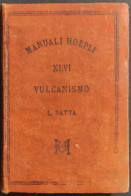 Vulcanismo - L. Gatta - Ed. Hoepli - 1885 - Handbücher Für Sammler