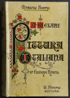 Manuale Di Pittura Italiana Antica E Moderna - A. Melani - Ed. Hoepli - Manuales Para Coleccionistas