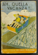 Ah, Quella Vacanza!... - V. Pucci - Ed. Salani - 1938 - Niños