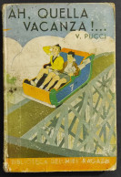 Ah, Quella Vacanza!... - V. Pucci - Ed. Salani - 1938 - Enfants