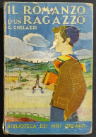 Il Romanzo D'Un Ragazzo - G. Chelazzi - Ed. Salani - 1939 - Niños