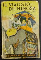 Il Viaggio Di Mimosa - Catalany - Ed. Salani - 1937 - Kinder