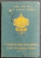 Gli Interessi Del Medico Nella Legislazione - A. Gagliardi - Ed. Rancati - 1911 - Società, Politica, Economia