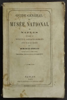 Guide Général Du Musée National De Naples - D. Monaco - Ed. Morano - 1875 - Alte Bücher