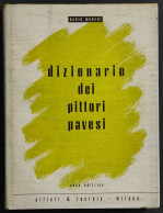 Dizionario Dei Pittori Pavesi - D. Morani - Ed. Alfieri & Lacroix - 1948 - Arts, Antiquity