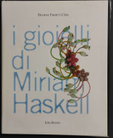 I Gioielli Di Miriam Haskell - D. F. Cera - Ed. Idea Books - 1997 - Andere & Zonder Classificatie