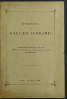 In Memoria Di Galileo Ferraris - Parole M. Bellati - 1897 - Libri Antichi