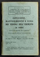 Ispezione Mantenimento Cura Dei Veicoli Dell'Esercito A Ruote - 1943 - Otros & Sin Clasificación