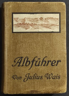 Albfuhrer - Von Julius Wais - Toerisme, Reizen