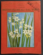 Motivi Floreali Dal Vero - L'Arte Nei Lavori Femminili - Ed. Ceschina - 1928 - Arts, Antiquités