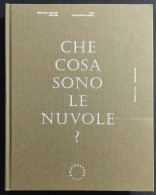 Che Cosa Sono Le Nuvole? - Enea Righi - Ed. Kaleidoscope - 2010 - Arts, Antiquity