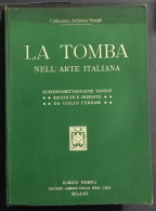 La Tomba Nell'Arte Italiana - G. Ferrari - Ed. Hoepli - Arts, Antiquités