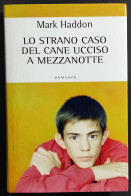 Lo Strano Caso Del Cane Ucciso A Mezzanotte - M. Haddon - Ed. Mondo Libri - 2004 - Other & Unclassified