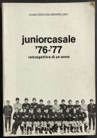 Junior Casale '76-'77 Retrospettiva Di Un Anno - I. Cecchini - 1977 - Sports