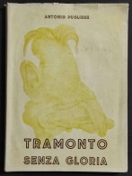 Tramonto Senza Gloria - A. Pugliese - Ed. Alba - 1953 - Other & Unclassified