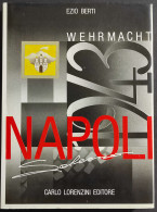 A Napoli Con La Wehrmacht - La Battaglia Di Salerno 1943 - Ed. Lorenzini - 1988 - Guerra 1939-45