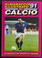 Almanacco Illustrato Del Calcio '91 - A. Beltrami - Ed. Panini - 1991 - Sport