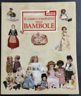 Il Libro Completo Delle Bambole - C. Goodfellow - Ed. De Agostini - 1998 - Zonder Classificatie