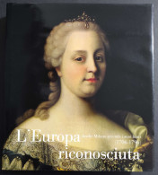 L'Europa Riconosciuta - Anche Milano Accende I Suoi Lumi - Ed. Motta - 1987 - Arts, Antiquity