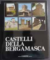 Castelli Della Bergamasca - M. Locatelli - Ed. Il Conventino - 1978 - Arts, Antiquity