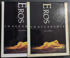 Eros In Accademia - Y. Le Pichon - Ed. Guida - 1986 - Arte, Antiquariato