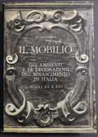 Il Mobilio - Ambienti E Decorazioni Del Rinascimento - Ed. Stringa - 1969 - Arts, Antiquités