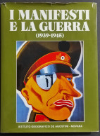 I Manifesti E La Guerra 1939-1945 - Ed. De Agostini - 1978 - Arte, Antiquariato
