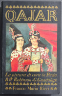 Qajar - La Pittura Di Corte In Persia - Franco Maria Ricci - 1982 - Arte, Antigüedades