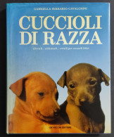 Cuccioli Di Razza - G. F. Cavalchini - Ed. De Vecchi - 1989 - Tiere