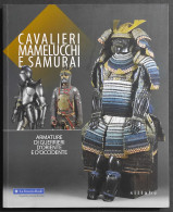 Cavalieri Mamelucchi E Samurai - E. Colle - Ed. Sillabe - 2014 - Arts, Antiquités