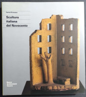 Scultura Italiana Del Novecento - C. Pirovano - Ed. Electa - 1991 - Arts, Antiquity