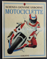 Motociclette - Scienza Giovane Usborne - Ed. Usborne - 1993 - Motori