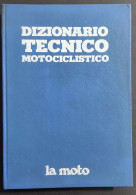 Dizionario Tecnico Motociclistico - Suppl. La Moto - Ed. Edigamma - Motori