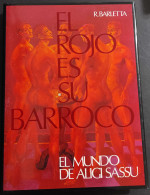 El Mundo De Aligi Sassu - R. Barletta - Ed. Poligrafa - 1985 - Kunst, Antiquitäten