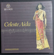 Celeste Aida - Percorso Storico Musicale - G. Dotto - Ed. Ricordi - 2006 - Arte, Antigüedades