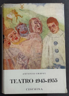 Teatro 1945-1955 III Vol. - A. Greppi - Ed. Ceschina - 1966 - Cinema & Music