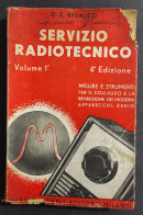 Servizio Radiotecnico Vol. 1° - D.E. Ravalico - Ed. Hoepli - 1943 - Matemáticas Y Física