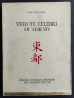 Vedute Celebri Di Tokyo - G. C. Calza - Ed. Scheiwiller - 1976 - Arte, Antiquariato