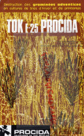 13- MARSEILLE- 92- NEUILLY- PUBLICITE HERBICIDE TOK E -25- VULPIN-FOLLE AVOINE-RAY GRASS IVRAIE- PROCIDA -AGRICULTURE - Agricultura