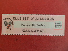 Etiquette Musique Disque 45 T - Juke-Box Discoparade - 1980 - Pierre BACHELET - Elle Est D'ailleurs / Carnaval - Altri Oggetti