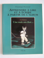 L'ECOLE. L'APPRENTISSAGE DE LA LECTURE. "APPRENDRE A LIRE ET A ECRIRE A PARTIR DE L'ALBUM" - 0-6 Ans