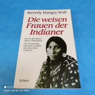 Beverly Hungry Wolf - Die Weissen Frauen Der Indianer - Biografieën & Memoires