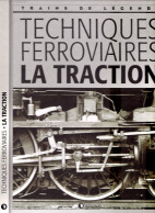 Livre "Trains De Légende"  N°2 029 013, Techniques Ferroviaires, La TRACTION - Railway & Tramway