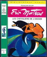 Hachette - Bibliothèque Verte N°404 - François Celier - "Eric Matras : Les Chevaliers De L'océan" - 1969 - #Ben&Matras - Bibliotheque Verte